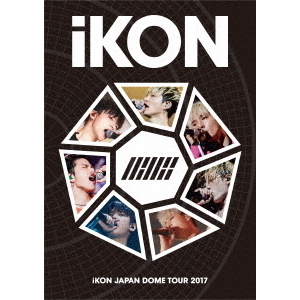 iKON／iKON JAPAN DOME TOUR 2017 [2DVD（スマプラ対応）］（ＤＶＤ