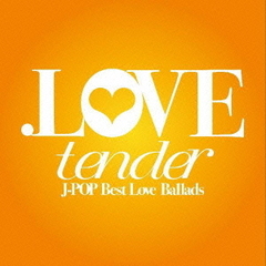 ．LOVE　tender