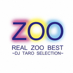 REAL　ZOO　BEST?DJ　TARO　SELECTION