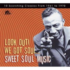 LOOK　OUT！　WE　GOT　SOUL．．．SWEET　SOUL　MUSIC