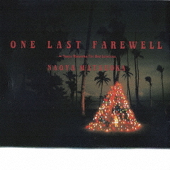 ONE　LAST　FAREWELL～Naoya　Matsuoka　best　selection