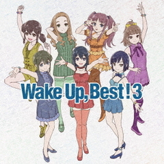 Wake　Up，Best！3