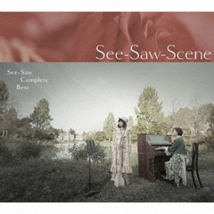 See-Saw Complete Best 「See-Saw-Scene」