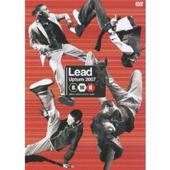 Lead／Lead Upturn2007 ～B.W.R～（ＤＶＤ）