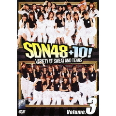 SDN48＋10！　Volume．3（ＤＶＤ）
