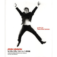 ＪＯＨＮ　ＬＥＮＮＯＮ　Ｉｎ　Ｈｉｓ　Ｌｉｆｅ　ジョン・レノン写真集