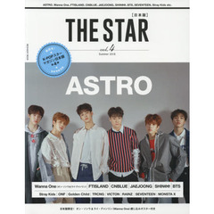 ＴＨＥ　ＳＴＡＲ〈日本版〉　Ｖｏｌ．４（２０１８Ｓｕｍｍｅｒ）　ＡＳＴＲＯ｜Ｗａｎｎａ　Ｏｎｅ｜ＦＴＩＳＬＡＮＤ｜ＣＮＢＬＵＥ｜ＪＡＥＪＯＯＮＧ｜ＳＨＩＮｅｅ｜ＢＴＳ｜ＳＥＶＥＮＴＥＥＮ｜Ｓｔｒａｙ　Ｋｉｄｓ　ｅｔｃ．