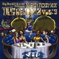 Big　Boy　＆　DJ　E?man　Presents　Mickey　Fickey　Mix　RIDE　WITH　D．P．G．　RECORDZ　Vol．3