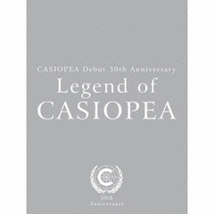 CASIOPEA　Debut30th　Anniversary　Legend　of　CASIOPEA