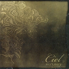 Ciel （シエル）／Ciel Mini Album - Refloat （輸入盤）