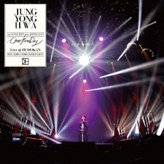 JUNG　YONG　HWA　1st　CONCERT　in　JAPAN“One　Fine　Day”Live　at　BUDOKAN