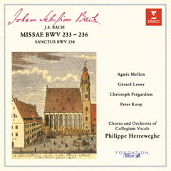 J．S．バッハ：4つのミサ曲　BWV233－236、サンクトゥス　BWV238