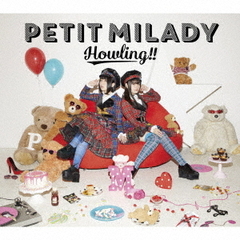 petit milady／Howling！！（初回限定盤A）