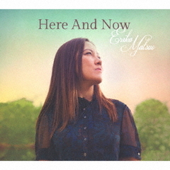 Here　And　Now～今ここに
