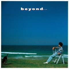 beyond．．．　－35th　Anniversary　Edition－