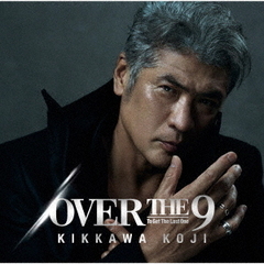 吉川晃司／OVER THE 9（通常盤／CD）