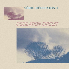 Oscilation　Circuit　－　Serie　Reflexion　1