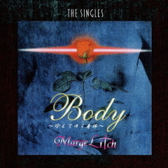 Body　～　The　Singles（冷えてゆく身体　～　ザ・シングルス）