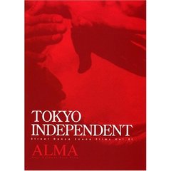 ALMA／TOKYO INDEPENDENT Vol.1 STREET DANCE SCENE FILMS（ＤＶＤ）