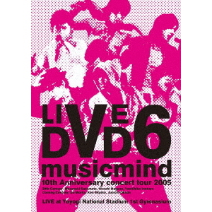 V6／10th Anniversary CONCERT TOUR 2005 “music mind”（Ｂｌｕ－ｒａｙ）