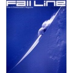フォールライン　Ｓｋｉｅｒ　＆　ｓｎｏｗｂｏａｒｄｅｒ’ｓ　ｍａｇａｚｉｎｅ　２００５