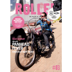 ＲＯＬＬＥＲ　ｍａｇａｚｉｎｅ　＃０３（２０１２．ＳＵＭＭＥＲ）　４８　ｔｏ　６５／ＰＡＮＨＥＡＤ　ＦＥＶＥＲ〈マックス・シャーフ〉