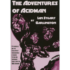 Ｔｈｅ　Ａｄｖｅｎｔｕｒｅｓ　ｏｆ　Ａｃｉｄｍａｎ　Ｐｓｙｃｈｅｄｅｌｉｃｓ　ａｎｄ　ｔｈｅ　Ｅｖｏｌｕｔｉｏｎ　ｏｆ　Ｃｏｎｓｃｉｏｕｓｎｅｓｓ　ｉｎ　Ｓｃｉｅｎｃｅ　？