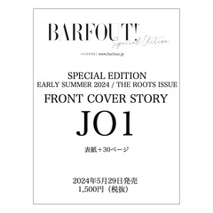 BARFOUT! SPECIAL EDITION（バァフアウト!スペシャル・エディション）EARLY SUMMER 2024　JO1　ＴＨＥ　ＲＯＯＴＳ　ＩＳＳＵＥ
