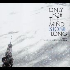 ONLY　FOR　THE　MIND　STONE　LONG