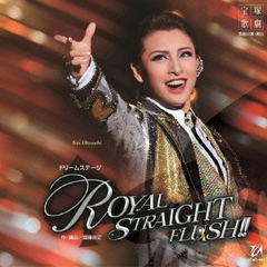 雪組大劇場公演ライブCD『ROYAL　STRAIGHT　FLUSH！！』