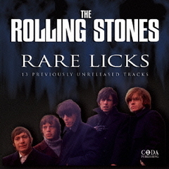 【輸入盤】THE ROLLING STONES / RARE LICKS ～ LONDON SESSION 1963-'64
