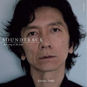 吉井和哉／SOUNDTRACK ～Beginning & The End～（CD）