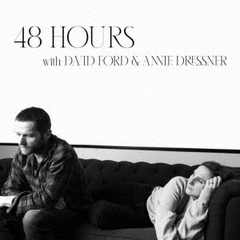 48　HOURS　WITH　DAVID　FORD　AND　ANNIE　DRESSNER