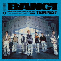 TEMPEST／BANG!（通常盤／CD）（セブンネット限定特典：アクリルキーホルダー（全７種ランダム１種））