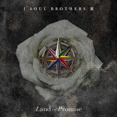 三代目 J SOUL BROTHERS from EXILE TRIBE／Land of Promise（CD+DVD）