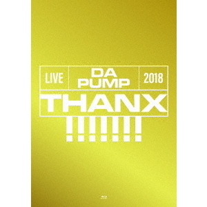 DA PUMP／LIVE DA PUMP 2018 THANX!!!!!!! at 国際フォーラム