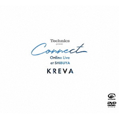 KREVA／Technics presents "Connect" Online Live at SHIBUYA（ＤＶＤ）