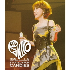 伊藤蘭／50th Anniversary Tour ～Started from Candies～ Blu-ray（Ｂｌｕ－ｒａｙ）