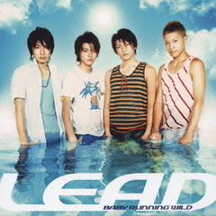Lead／ベイビーランニンワイルド