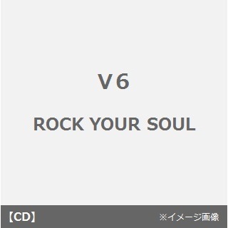 ROCK　YOUR　SOUL