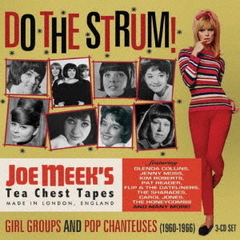 ドゥ・ザ・ストラム：ジョー・ミークズ・ガール・グループ・アンド・ポップ・シャンテューズ　（1960－1966）　（3CDボックス）（8月下旬～9月上旬発売予定）