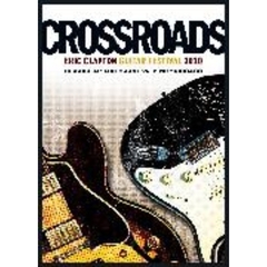 クロスロード・ギター・フェスティヴァル　2010（フィギュア付き　リミテッド・エディション）（ＤＶＤ）