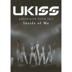U-KISS/U-KISS JAPAN LIVE TOUR 2013 ?Inside of Me?（ＤＶＤ）
