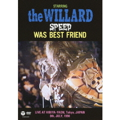 THE WILLARD／SPEED WAS BEST FRIEND（ＤＶＤ）