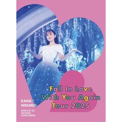 西野カナ／Kana Nishino Fall In Love With You Again Tour 2025（完全生産限定盤／Blu-ray）（セブンネット限定特典：オリジナルナップサック）（Ｂｌｕ－ｒａｙ　Ｄｉｓｃ）
