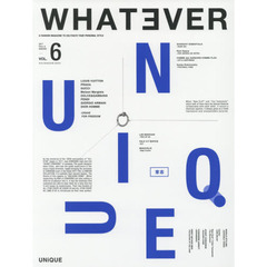 WHATEVER VOL.6 UNiQUE (SUN MAGAZINE MOOK)　ＵＮｉＱＵＥ