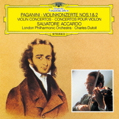 パガニーニ：ヴァイオリン協奏曲第1番、第2番《ラ・カンパネッラ》