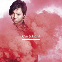 Cry　＆　Fight