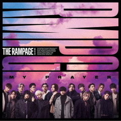 THE RAMPAGE from EXILE TRIBE／MY PRAYER（CD ONLY）