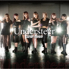 CANDY GO!GO!／Understeer（TYPE-B／CD）